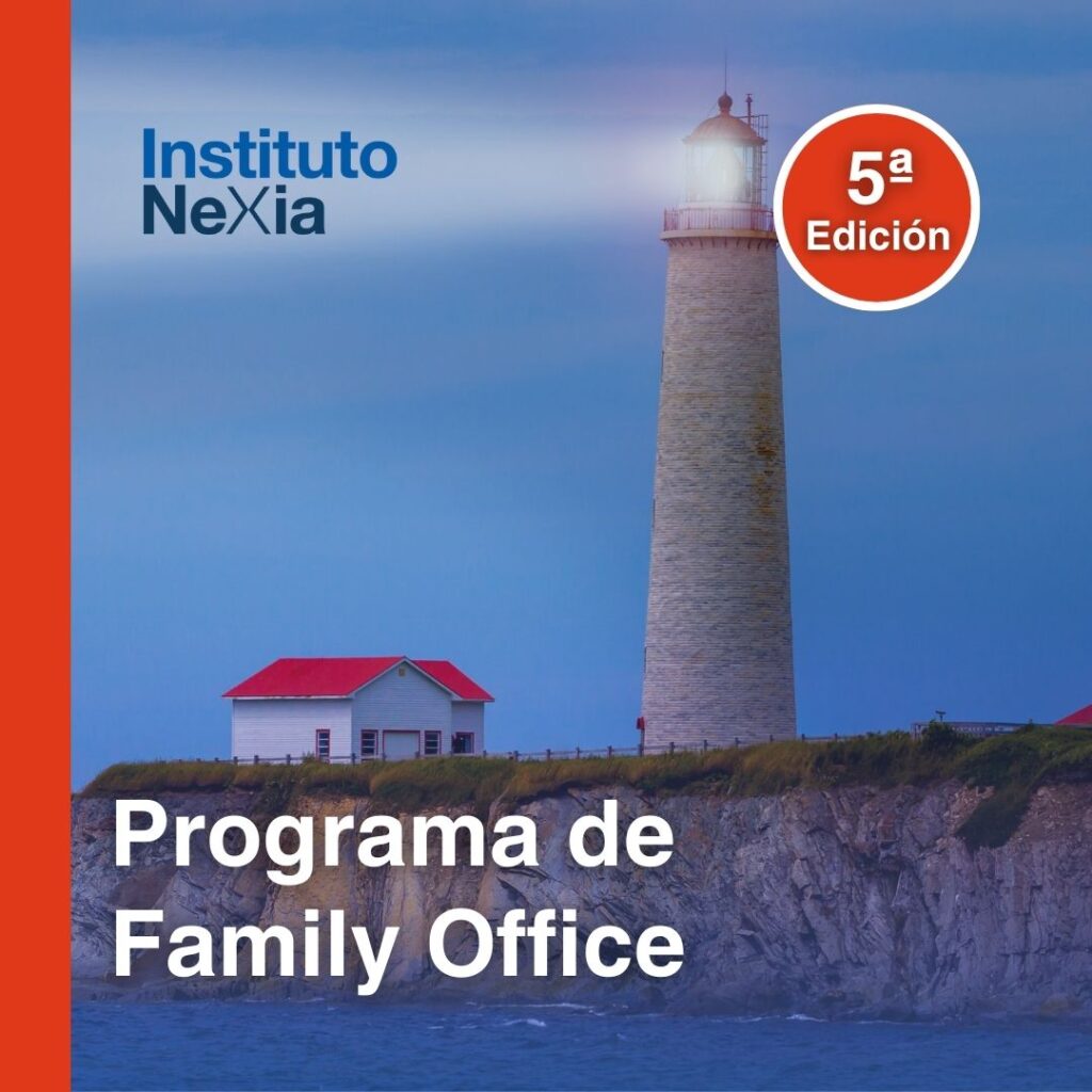 Programa de Family Office: crear, organizar y planificar el Family Office. Establecer el protocolo familiar de empresas familiares.